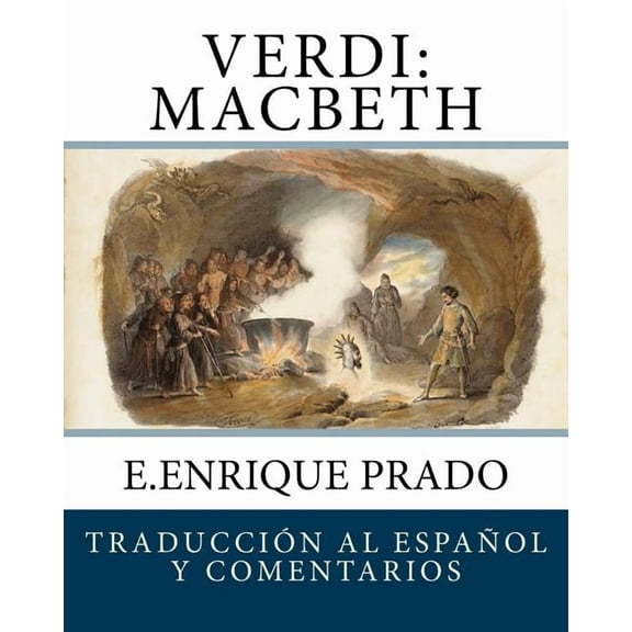 Opera en Espanol: Verdi: Macbeth: Traduccion al Espanol y Comentarios (Paperback)
