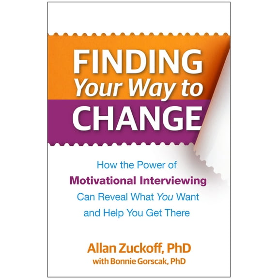 Pre-Owned Finding Your Way to Change: How the Power of Motivational Interviewing Can Reveal What You Want and Help You Get There (Paperback) 1462520405 9781462520404