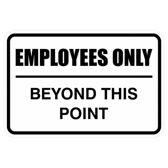 Employees Only Beyond This Point Sign - Large (White)
