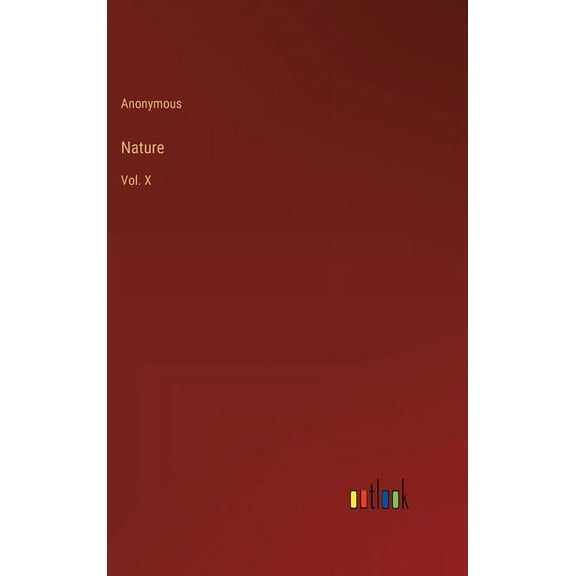 Nature : Vol. X (Hardcover)