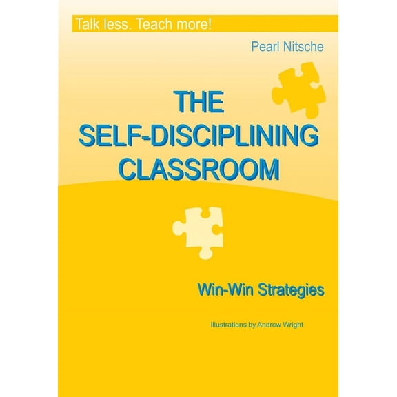 THE SELF-DISCIPLINING CLASSROOM - Win-Win Strategies, (Paperback)