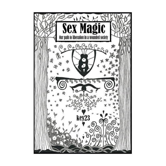 Sex Magic/ The guide: Our path to liberation in a wounded society, (Paperback)