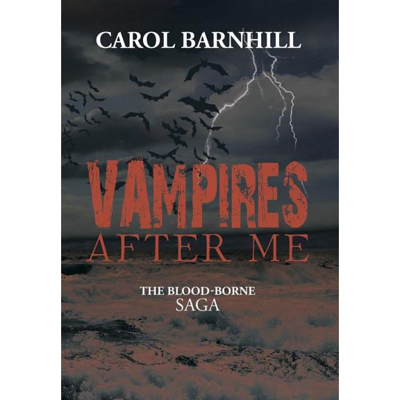Vampires After Me : The Blood-borne Saga