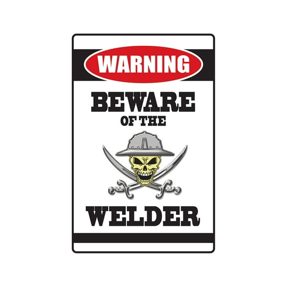 BEWARE OF THE WELDER Warning Aluminum Sign steel brass mig flux welding work arc
