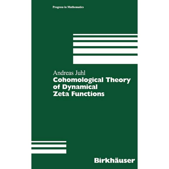 Progress in Mathematics Cohomological Theory of Dynamical Zeta Functions, Book 194, (Hardcover)