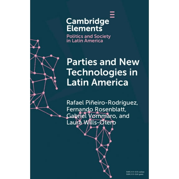 Elements in Politics and Society in Lati Parties and New Technologies in Latin America, (Paperback)