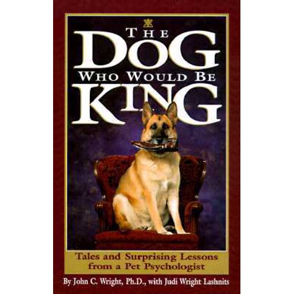 Pre-Owned The Dog Who Would Be King (Hardcover) 1579540023 9781579540029
