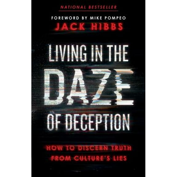 Pre-Owned Living in the Daze of Deception: How to Discern Truth from Culture's Lies (Paperback) 073698738X 9780736987387