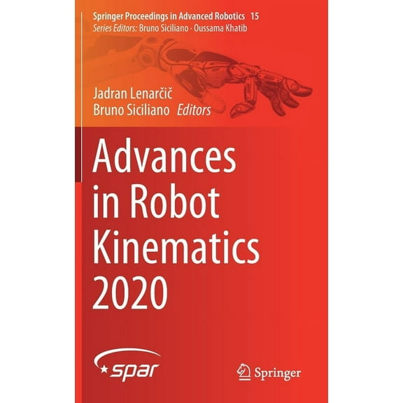 Springer Proceedings in Advanced Robotic Advances in Robot Kinematics 2020, Book 15, (Hardcover)