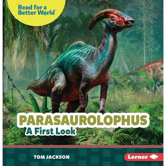 Read about Dinosaurs (Read for a Better Parasaurolophus: A First Look, (Paperback)