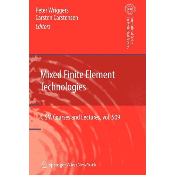CISM International Centre for Mechanical Mixed Finite Element Technologies, Book 509, (Paperback)
