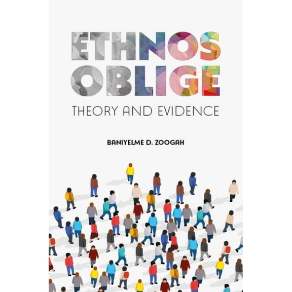 Ethnos Oblige: Theory and Evidence, (Hardcover)