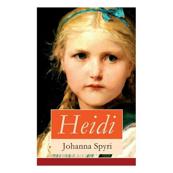 Heidi: Illustrierte Bücher 1&2: Heidis Lehr- Und Wanderjahre   Heidi Kann Brauchen, Was Es Gelernt Hat, (Paperback)