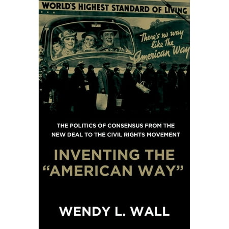 UPC: 9780195392401 | Inventing the American Way: The Politics of Consensus from the New Deal to the Civil Rights Movement (Paperback)