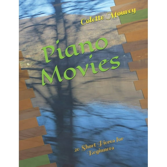 Piano Movies: 20 Short Pieces for Beginners (Paperback)