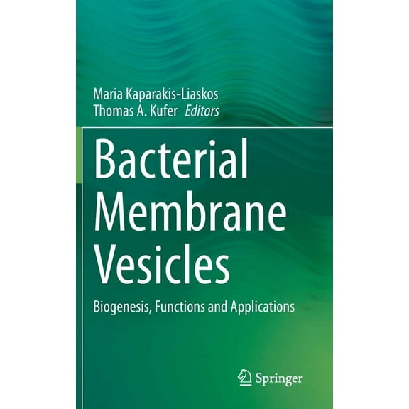 Bacterial Membrane Vesicles: Biogenesis, Functions and Applications, (Hardcover)