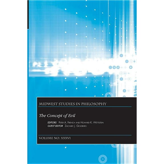Midwest Studies in Philosophy: The Concept of Evil, Volume XXXVI (Paperback)
