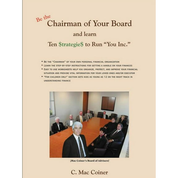 Chairman of Your Board: Ten $Trategie$ to Run You Inc. (Paperback) by C Mac Coiner