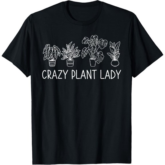 Crazy Plant Lady Gifts Plant Lover Gardening Funny Floral T-Shirt