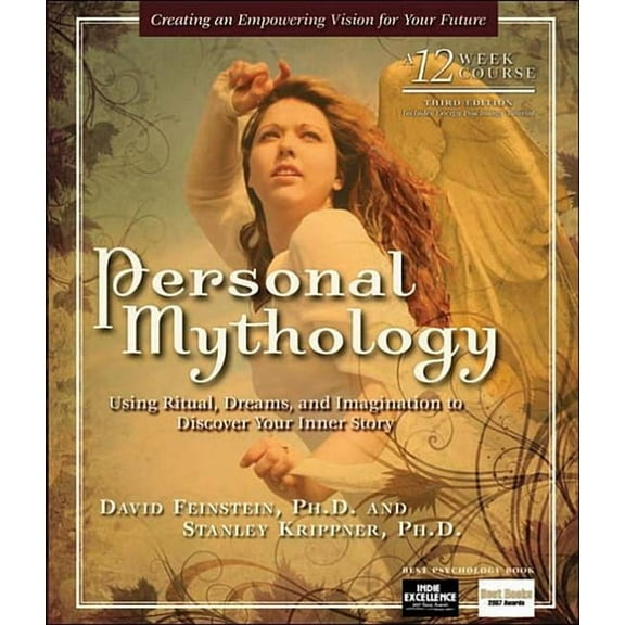 Personal Mythology: Using Ritual, Dreams, and Imagination to Discover Your Inner Story, (Paperback)
