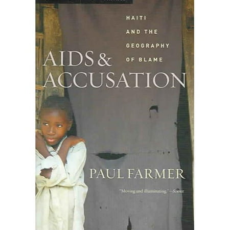 AIDS And Accusation: Haiti And the Geography of Blame