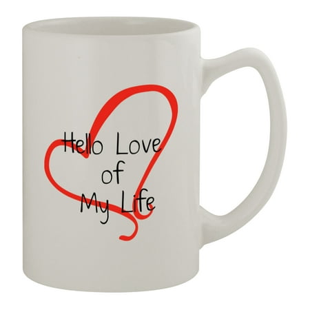 

Hello Love of My Life #177 - Funny Humor Ceramic 14oz Statesman Coffee Mug Cup