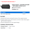 thumbnail image 2 of Carbon Canister - Compatible with 2000 - 2005 Cadillac DeVille 4.6L V8 2001 2002 2003 2004, 2 of 2