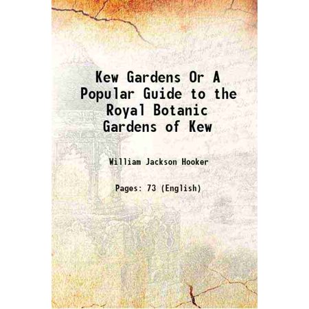 Kew Gardens Or A Popular Guide to the Royal Botanic Gardens of Kew 1851