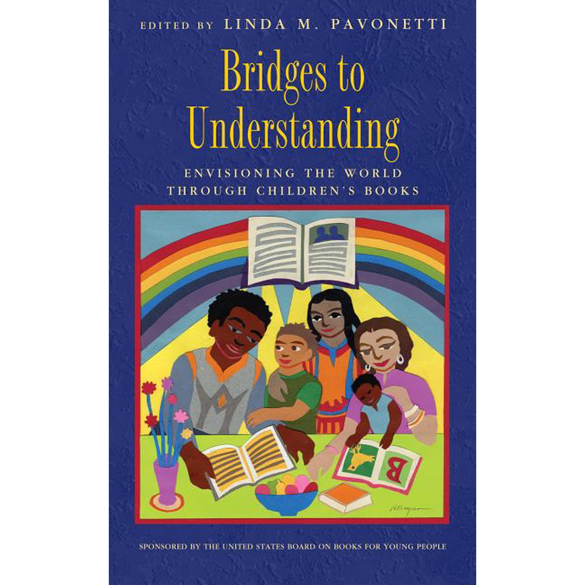 Bridges to Understanding: Envisioning the World through Children s Books (Paperback)