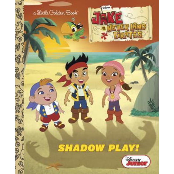 Pre-Owned Shadow Play! (Disney Junior: Jake and the Never Land Pirates) (Little Golden Book) (Hardcover) 0736430865 9780736430869