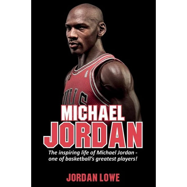 Michael Jordan The inspiring life of Michael Jordan - one of basketball's greatest players (Paperback) - Walmart.com