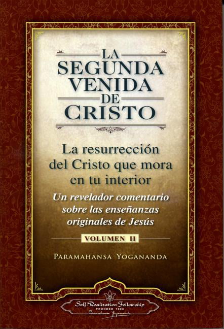 La Segunda Venida de Cristo, Volumen II : La Resurrecion del Cristo Que  Mora en Tu Interior (Paperback) 