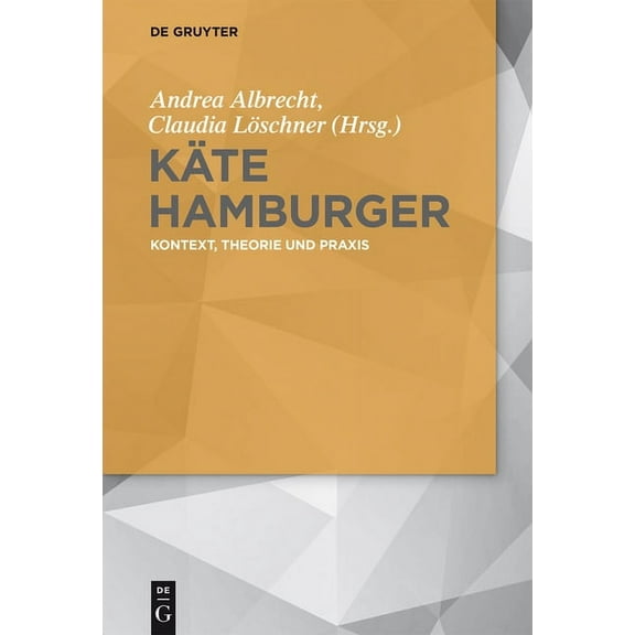 KÃ¤te Hamburger: Kontext, Theorie Und PRAXIS, (Hardcover)