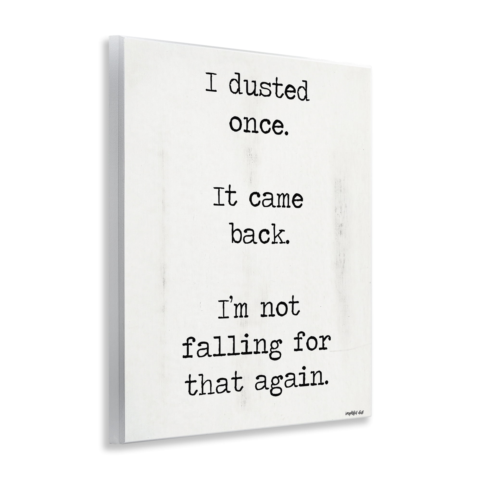 Stupell Industries Dusted Once It Came Back Wall Plaque Art, design by Imperfect Dust