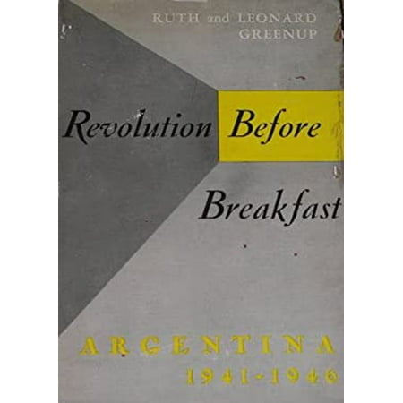 

Revolution before breakfast : Argentina 1941-1946 BWB879111 Used / Pre-owned
