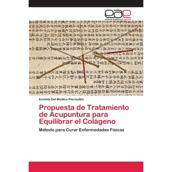 Propuesta de Tratamiento de Acupuntura para Equilibrar el Colágeno (Paperback)