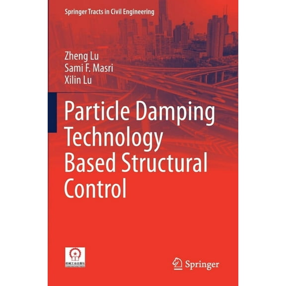Springer Tracts in Civil Engineering Particle Damping Technology Based Structural Control, (Paperback)