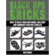 thumbnail image 1 of Black Ops Bricks: How to Build Your Own Model Military and Armored Fighting Vehicles, 1 of 2