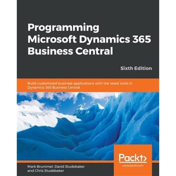 Pre-Owned Programming Microsoft Dynamics 365 Business Central - Sixth Edition: Build customized business applications with the latest tools in Dynamics 365 Business Central (Paperback)