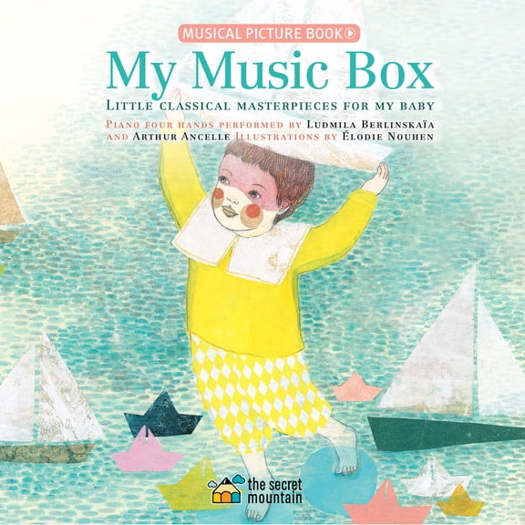 Pre-Owned My Music Box: Little Classical Masterpieces for My Baby (Hardcover) 2898360147 9782898360145