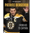 thumbnail image 2 of Pre-Owned Patrice Bergeron: From Kid to Captain (Paperback) 1637276036 9781637276037, 2 of 2