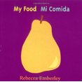 thumbnail image 3 of My Food/Mi Comida By Emberley, Rebecca, 3 of 3