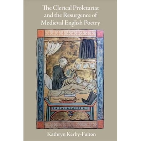 Middle Ages: The Clerical Proletariat and the Resurgence of Medieval English Poetry (Hardcover)