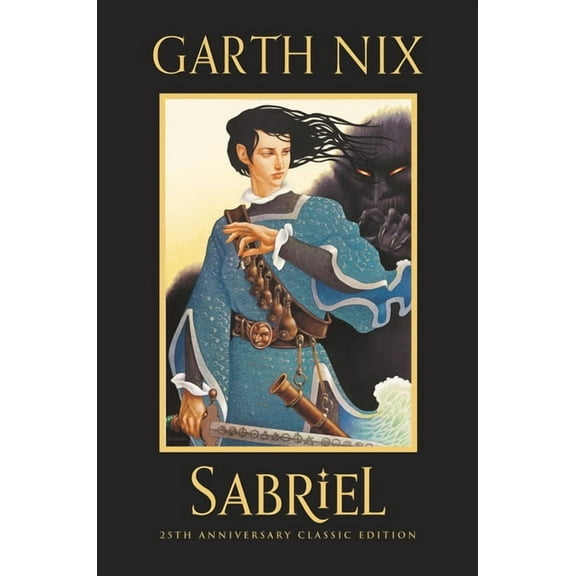 Old Kingdom Sabriel 25th Anniversary Classic Edition, Book 1, (Hardcover)
