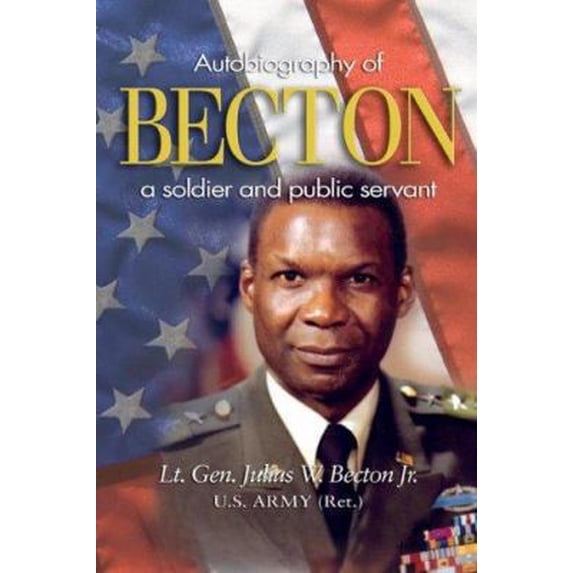 Pre-Owned Becton: Autobiography of a Soldier and Public Servant (Hardcover) 1591140218 9781591140214