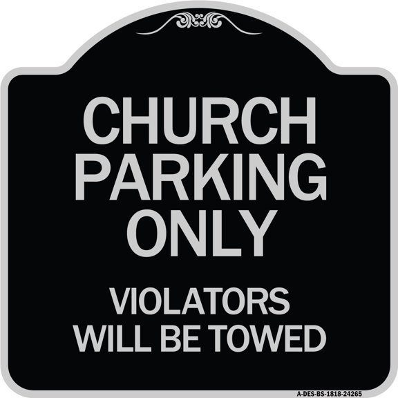 SignMission Designer Series Sign - Church Parking Only Violators Will Be Towed | Black & Silver 18" X 18" Heavy-Gauge Aluminum Architectural Sign | Made in the USA