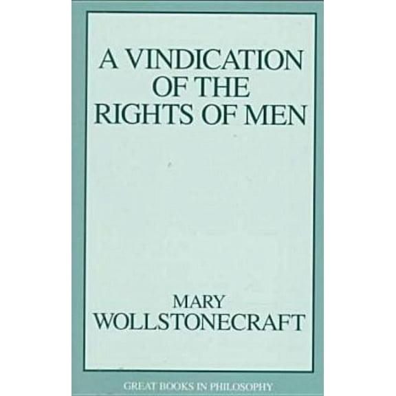 Great Books in Philosophy Vindication of the Rights of Men, (Paperback)