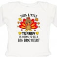 thumbnail image 4 of Inktastic This Little Turkey is Going to Be a Big Brother Boys Long Sleeve Baby Bodysuit, 4 of 5