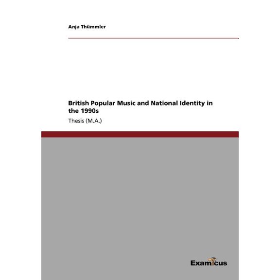 British Popular Music and National Identity in the 1990s, (Paperback)