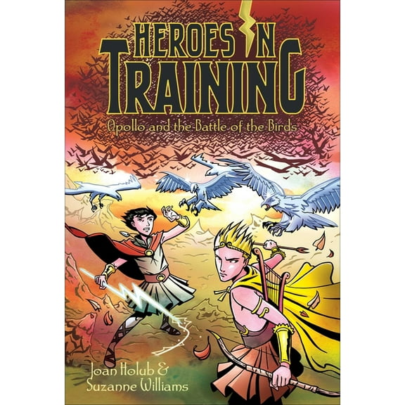 Heroes in Training Apollo and the Battle of the Birds, Book 6, (Paperback)